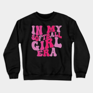 In My Softball Girl Era Crewneck Sweatshirt